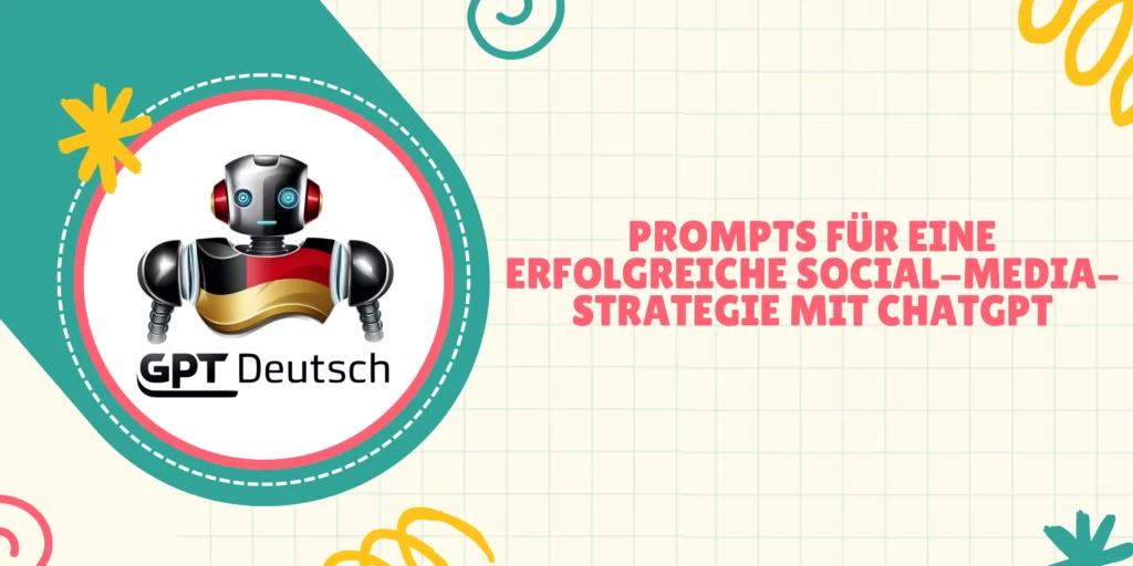 Prompts für eine erfolgreiche Social-Media-Strategie mit ChatGPT