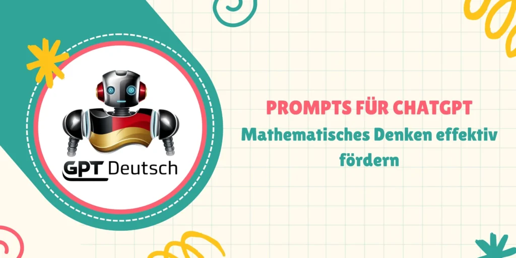 Prompts für ChatGPT Mathematisches Denken effektiv fördern